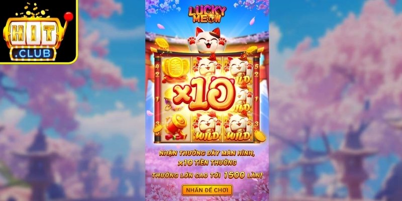 Mèo Tài Lộc Hitclub - Slot Chiêu Tài Tỷ Lệ Thưởng Cao 1 Khám phá game nổ hũ Mèo Tài Lộc Hitclub