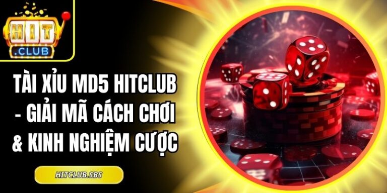 tài xỉu MD5 Hitclub