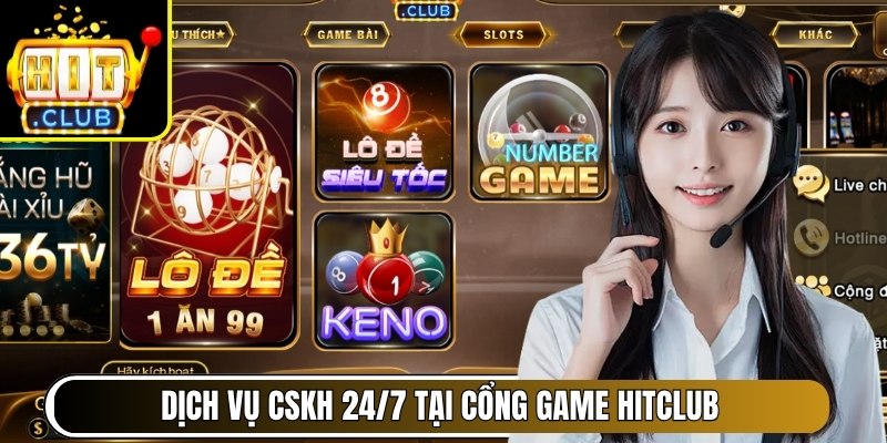 HITCLUB | hitclub.club | Link Vào HIT CLUB Cổng Game Mới Nhất 08/2026 37 Dịch vụ chăm sóc khách hàng 24/7 tại cổng game Hitclub