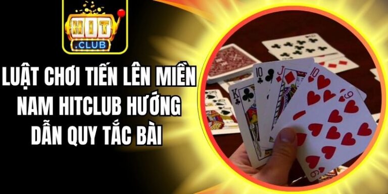 Luật Chơi Tiến Lên Miền Nam Hitclub Hướng Dẫn Quy Tắc Bài 9 Luật Chơi Tiến Lên Miền Nam Hitclub Hướng Dẫn Quy Tắc Bài